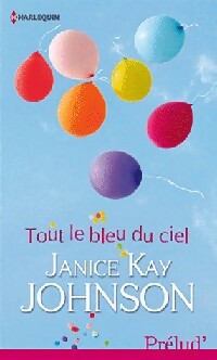 Tout le bleu du ciel - Janice Kay Johnson - Livre