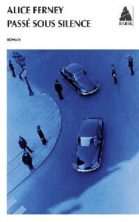 Passé sous silence - Alice Ferney - Livre