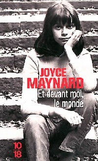 Livrenpoche : Et devant moi, le monde - Joyce Maynard - Livre