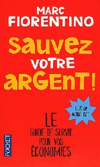 Livrenpoche : Sauvez votre argent ! - Fiorentino Marc - Livre