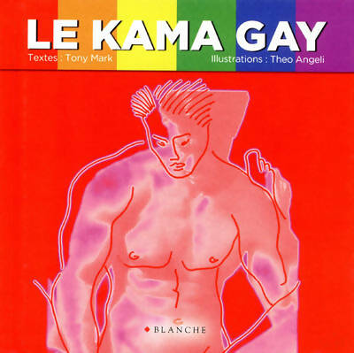 Livrenpoche : Le kama gay - Tony Mark - Livre