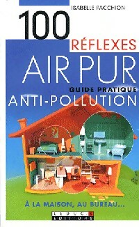Livrenpoche : 100 Réflexes air pur - Isabelle Pacchioni - Livre