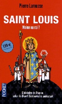 Livrenpoche : Saint Louis. Moine ou roi ? - Pierre Larousse - Livre