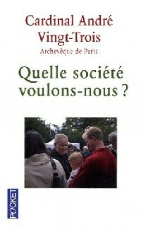 Livrenpoche : Quelle societé voulons-nous ? - André Vingt-Trois - Livre