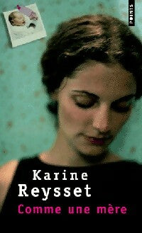Livrenpoche : Comme une mère - Karine Reysset - Livre