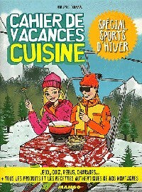 Livrenpoche : Cahier de vacances Cuisine. Spécial sports d'hiver - Philippe Toinard - Livre