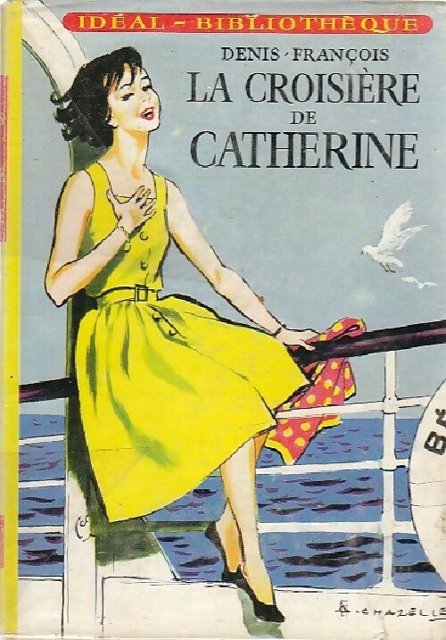 Livrenpoche : La croisière de Catherine - Denis-François - Livre