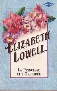 Livrenpoche : La princesse et l'orchidée - Elizabeth Lowell - Livre