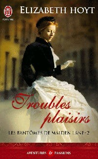 Livrenpoche : Les fantômes de Maiden Lane Tome II : Troubles plaisirs - Elizabeth Hoyt - Livre