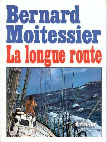 Livrenpoche : La longue route - Bernard Moitessier - Livre