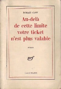 Livrenpoche : Au-delà de cette limite votre ticket n'est plus valable - Romain Gary - Livre