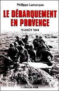 Livrenpoche : Le débarquement en Provence. 15 Août 1944 - Philippe Lamarque - Livre