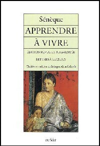 Apprendre à vivre - Sénèque - Livre
