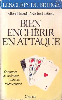 Livrenpoche : Bien enchérir en attaque - Michel Bessis, Norbert Lébely - Livre