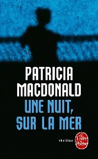 Une nuit, sur la mer - Patricia J. MacDonald -  Le Livre de Poche - Livre