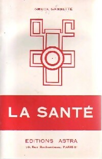 Livrenpoche : La santé - Grace Gassette - Livre