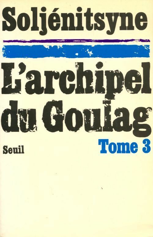 Livrenpoche : L'archipel du goulag Tome III - Alexandre Soljénitsyne - Livre