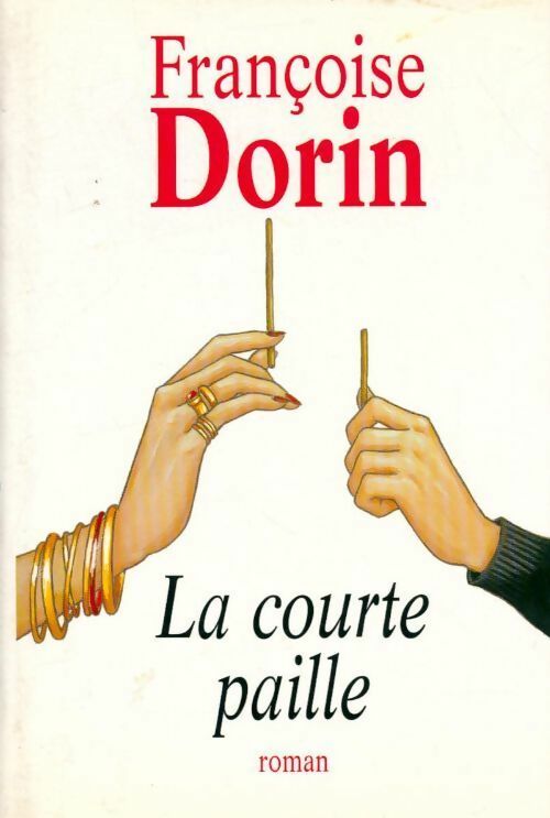 Livrenpoche : La courte paille - Dorin Françoise - Livre