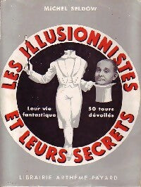 Livrenpoche : Les illusionnistes et leurs secrets - Michel Seldow - Livre