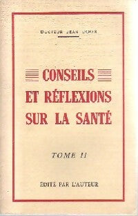 Livrenpoche : Conseils et réflexions sur la santé Tome II  - Jean Doux - Livre