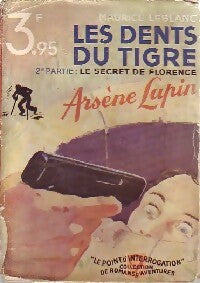 Les dents du tigre Tome II : Le secret de Florence - Maurice Leblanc - Livre