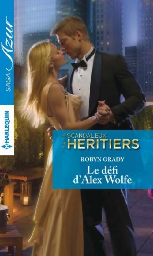 Livrenpoche : Le défi d'Alex Wolfe - Robyn Grady - Livre