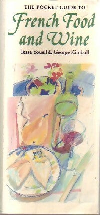 Livrenpoche : French food and wine - Georges Kimball, Tessa Youell - Livre