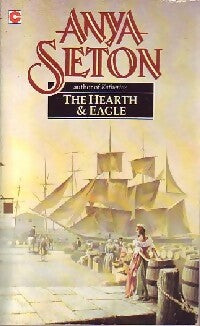 Livrenpoche : The hearth & eagle - Anya Seton - Livre