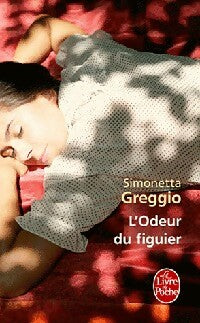 Livrenpoche : L'odeur du figuier - Simonetta Greggio - Livre