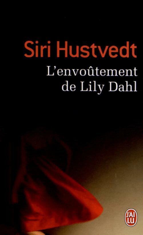 Livrenpoche : L'envoûtement de Lily Dahl - Siri Hustvedt - Livre