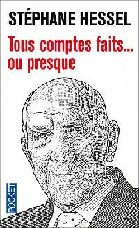 Livrenpoche : Tous comptes faits... Ou presque - Stéphane Hessel - Livre