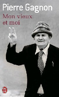 Livrenpoche : Mon vieux et moi - Pierre Gagnon - Livre