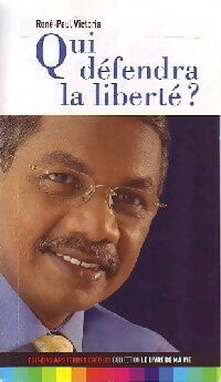 Livrenpoche : Qui défendra la liberté ? - René-Paul Victoria - Livre