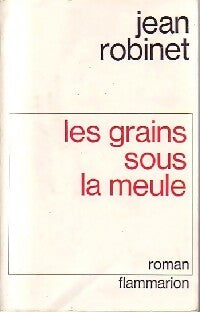 Livrenpoche : Les grains sous la meule - Jean Robinet - Livre