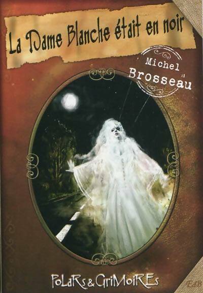 Livrenpoche : La dame blanche était en noir - Michel Brosseau - Livre