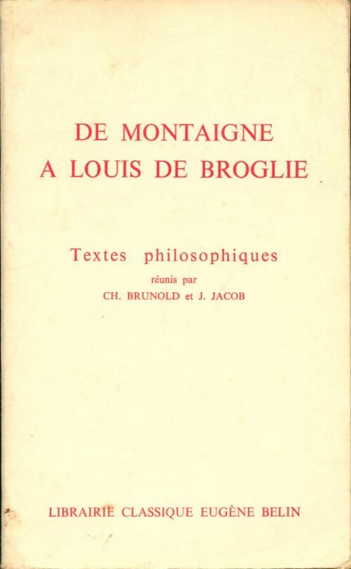 Livrenpoche : De Montaigne à Louis de Broglie - Ch. Brunold - Livre
