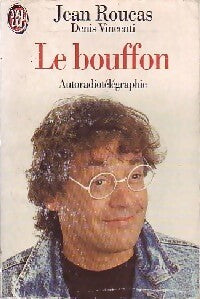 Le bouffon : Autoradiotélégraphie - Jean Roucas ; Denis Vincenti -  J'ai Lu - Livre