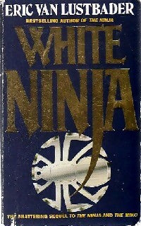 White ninja - Eric Van Lustbader -  Grafton Books - Livre