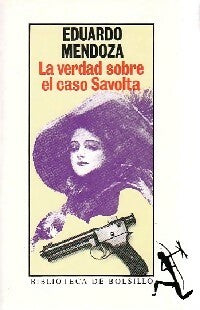 Livrenpoche : La verdad sobre el caso Savolta - Eduardo Mendoza - Livre
