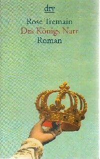 Livrenpoche : Des königs Narr - Rose Tremain - Livre