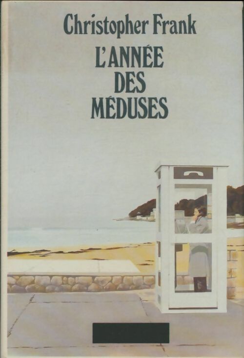 Livrenpoche : L'année des méduses - Christopher Frank - Livre