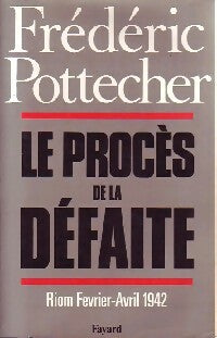 Livrenpoche : Le procès de la défaite - Frédéric Pottecher - Livre