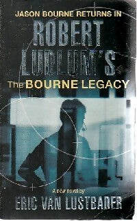 Livrenpoche : The bourne legacy - Robert Ludlum - Livre