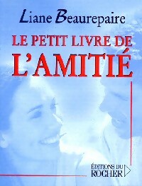 Livrenpoche : Le petit livre de l'amitié - Liane Beaurepaire - Livre