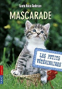 Livrenpoche : Les petits vétérinaires Tome XII Mascarade - Laurie Halse Anderson - Livre