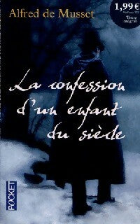 Livrenpoche : La confession d'un enfant du siècle - Alfred De Musset - Livre