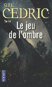 Livrenpoche : Le jeu de l'ombre - Sire Cédric - Livre