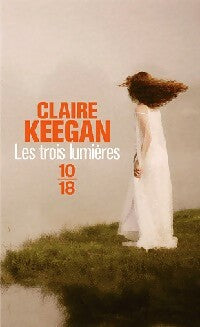 Livrenpoche : Les trois lumières - Claire Keegan - Livre