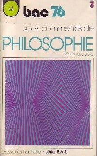 Livrenpoche : Philosophie Séries A, B, C, D & G Bac 76 - Collectif - Livre