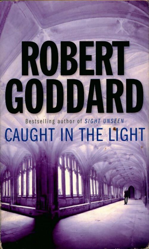 Livrenpoche : Caught in the light - Robert Goddard - Livre